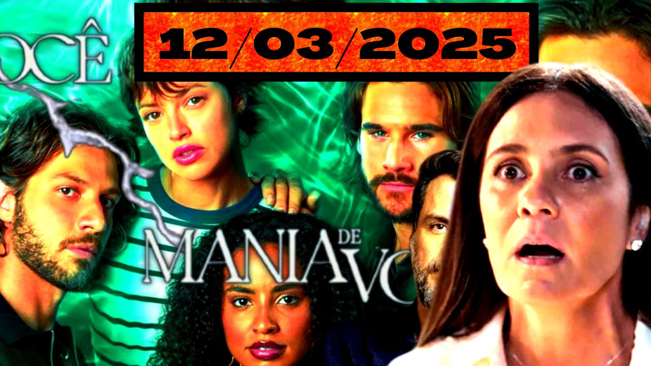 EP.159 12/03 - Assistir MANIA DE VOCÊ 12/03/2025 Capítulo 159 COMPLETO Online Grátis Mania de Você EP 159 - 12/03/2025 - Capítulo de Hoje - Capítulo de Ontem - 12 de MARÇO de 2025