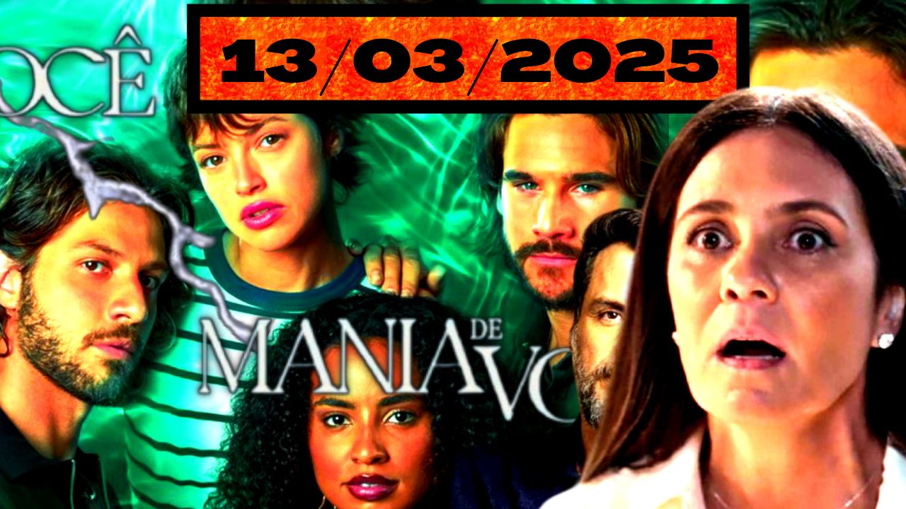 EP.160 13/03 - Assistir MANIA DE VOCÊ 13/03/2025 Capítulo 160 COMPLETO Online Grátis Mania de Você EP 160 - 13/03/2025 - Capítulo de Hoje - Capítulo de Ontem - 13 de MARÇO de 2025